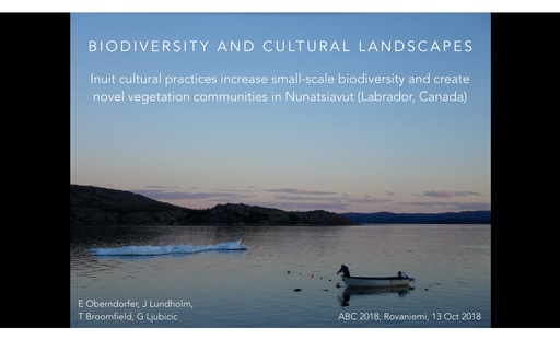 Biodiversity and cultural landscapes: Inuit cultural practices increase small-scale biodiversity and create novel vegetation communities in Nunatsiavut (Labrador, Canada): Erica Oberndorfer