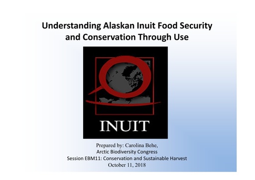 Understanding Alaskan Inuit food security and conservation through use: Carolina Behe