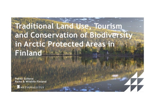 Traditional Land Use, Tourism and Conservation of Biodiversity in Arctic Protected Areas in Finland: Pekka Sulkava