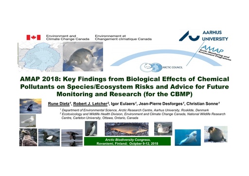 Key findings from Biological Effects of Pollutants on species/ecosystem risks and advice for future monitoring and research: Rune Dietz and Rob Letcher