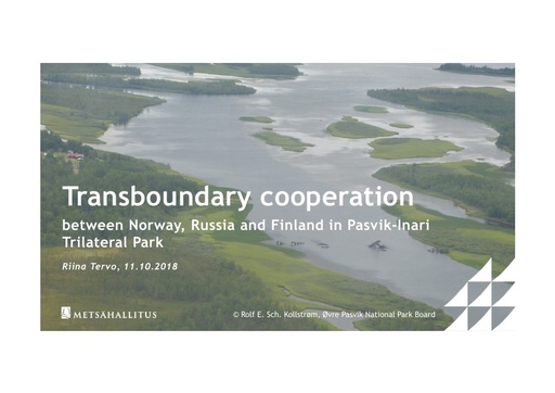 Transboundary cooperation between Norway, Russia and Finland in Pasvik-Inari Trilateral Park: Riina Tervo